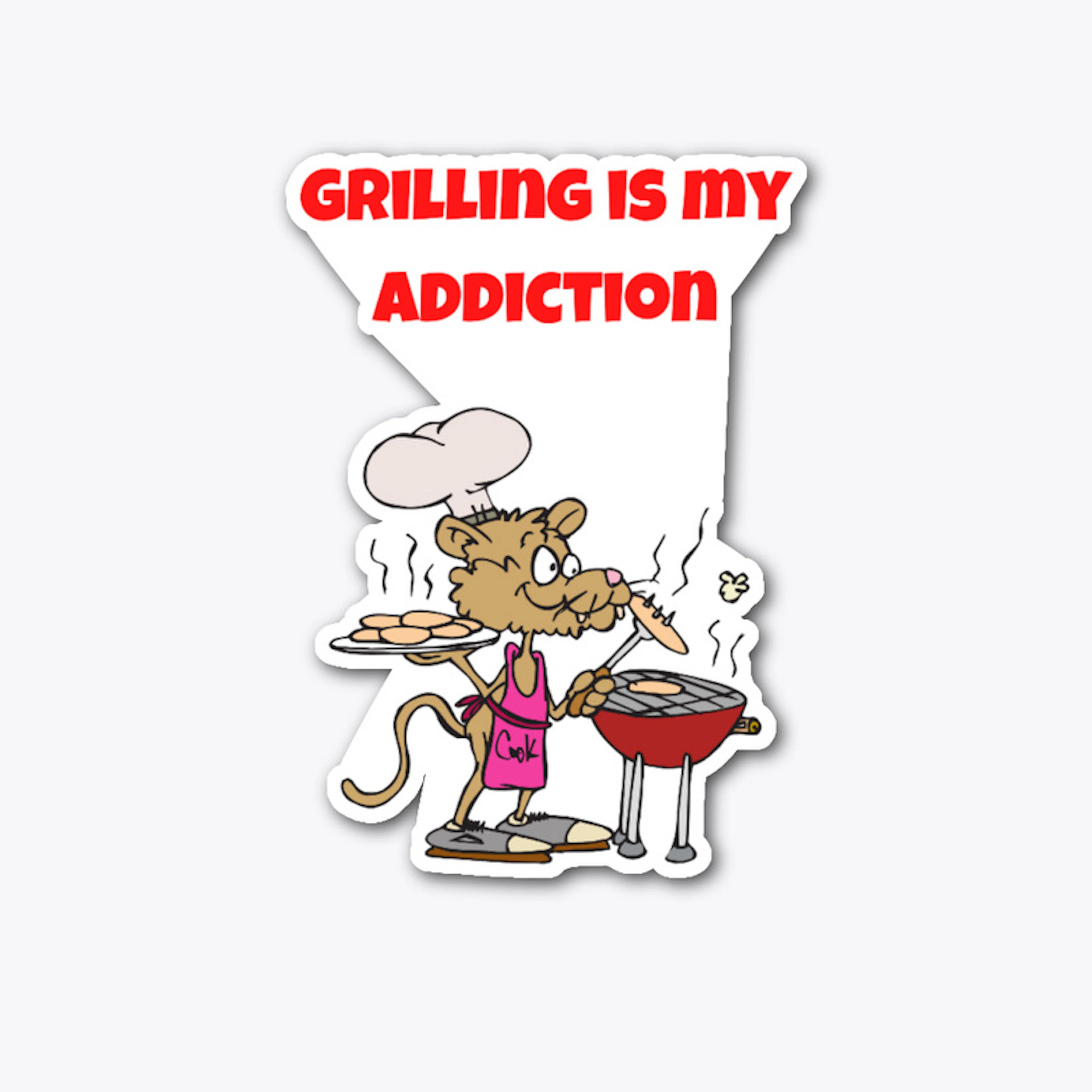 Grilling is my Addiction